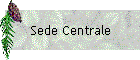 Sede Centrale