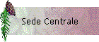 Sede Centrale